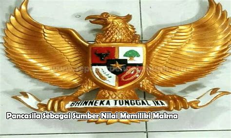 Pancasila Sebagai Sumber Nilai Memiliki Makna Murid Santuy