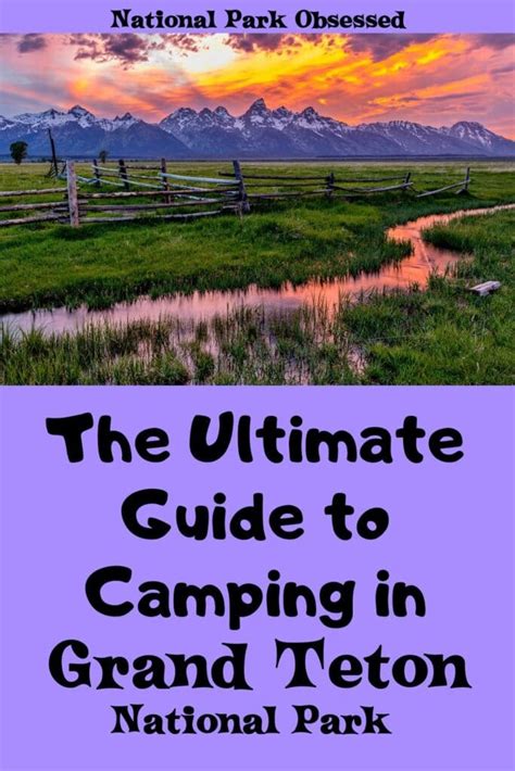 The Ultimate Guide To Camping In Grand Teton National Park National