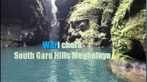Wari Chora Emangre South Garo Hills Meghalaya YouTube