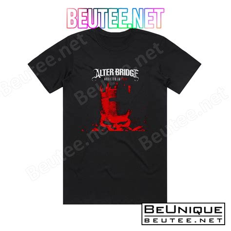 Great Artwork Alter Bridge Addicted To Pain Album Cover T Shirt