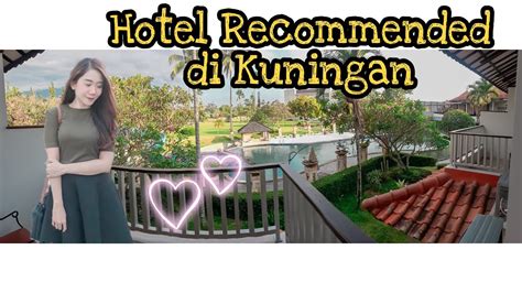 Review Hotel Horison Tirta Sanita Kuningan View Gunung Ciremai Youtube