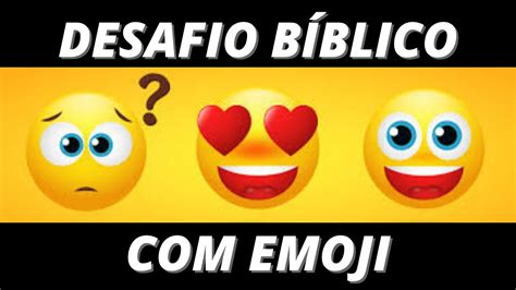 😱 Desafio Biblico Com Emoji 😱 Youtube
