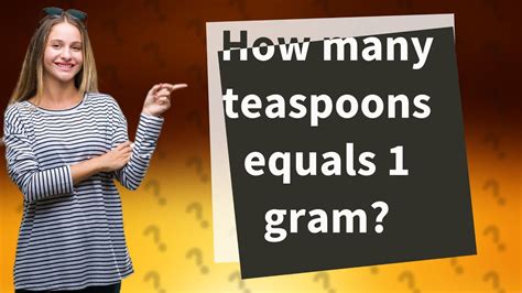 How Many Teaspoons Equals 1 Gram Youtube