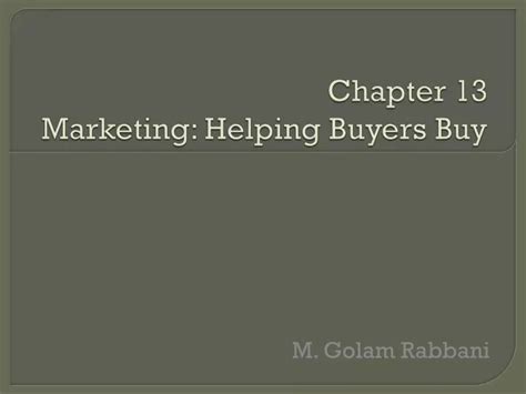 Ppt Chapter 13 Marketing Helping Buyers Buy Powerpoint Presentation