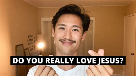 How Do I Actually Love Jesus Youtube