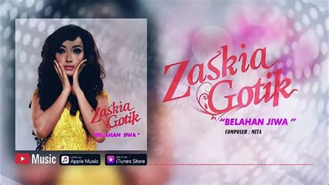 Zaskia Gotik Belahan Jiwa Remix Official Video Lyrics Lirik Youtube