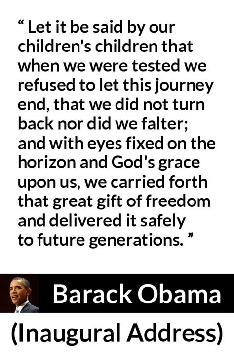 Barack Obama “let It Be Said By Our Childrens Children That”