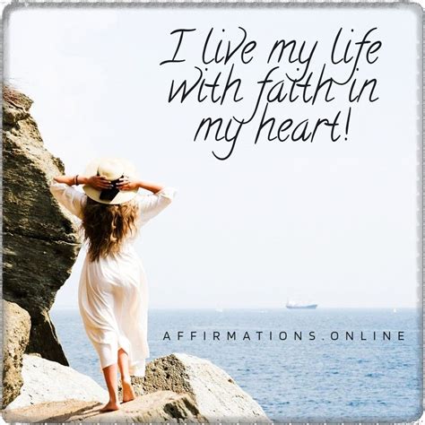 Faith Affirmation I Live My Life With Faith In My Heart Affirmations