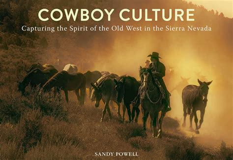 'Cowboy Culture: Capturing the Spirit of the Old West in the Sierra