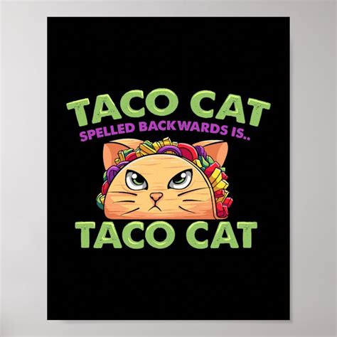 Funny Cute Taco Cattaco Cat Spelled Backwards Is T Poster Zazzle