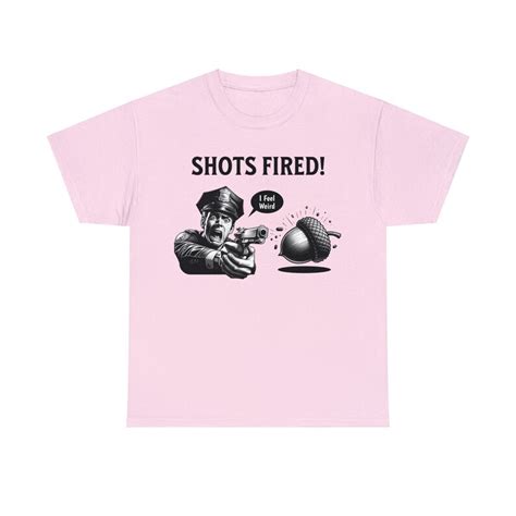 Shots Fired Scared Cop Tee Florida Cop Meme Shirt Scary Acorn Cop