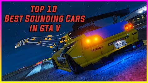 Gta V Top 10 Best Sounding Cars Youtube