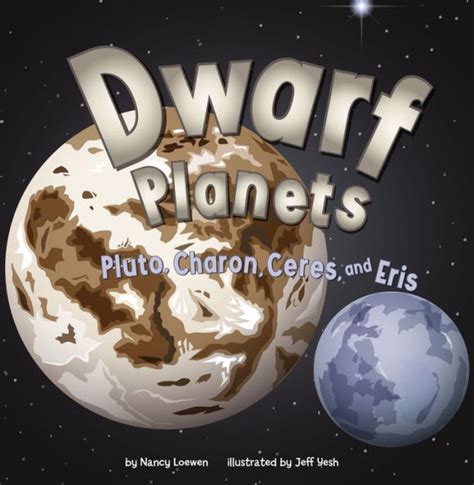 Dwarf Planets Pluto Charon Ceres And Eris By Nancy Loewen Jeffrey