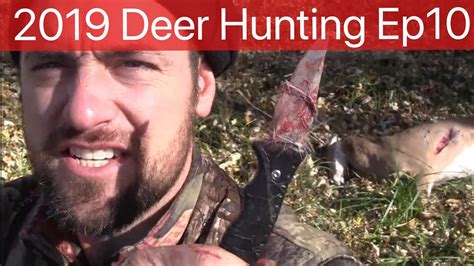 Deer Hunt Gone Bad Had To Knife The Deer Youtube