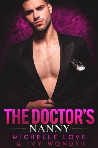 The Doctors Nanny A Single Dad And Nanny Romance By Michelle Love Ivy