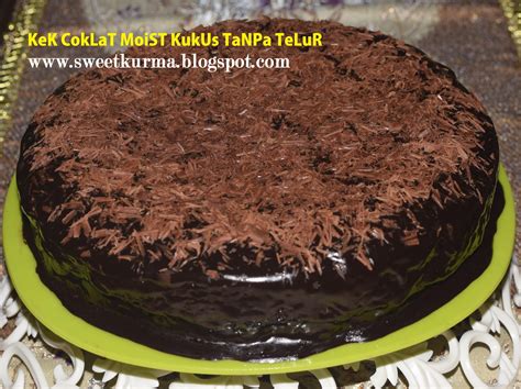Resepi kek coklat moist kukus chocolate moist cake recipe. SWEETKURMA SK: Kek Coklat Moist Kukus Tanpa Telur