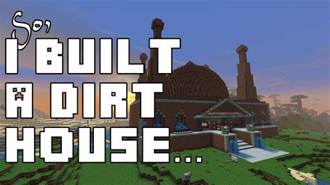 Minecraft Builds - I Built A Dirt House... - YouTube