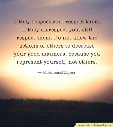 If They Disrespect You Still Respect Them Positive Outlooks Blog