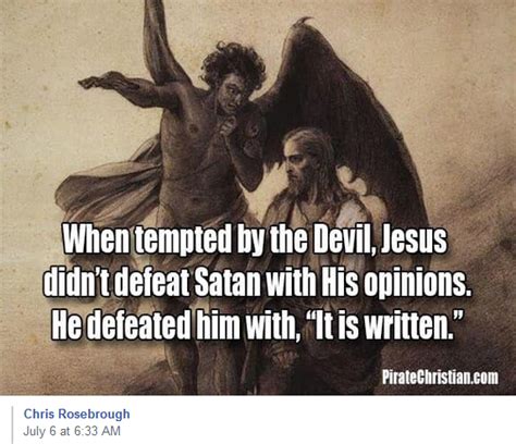 When Tempted By The Devil Jesus Didnt Defeat Satan With His Opinions