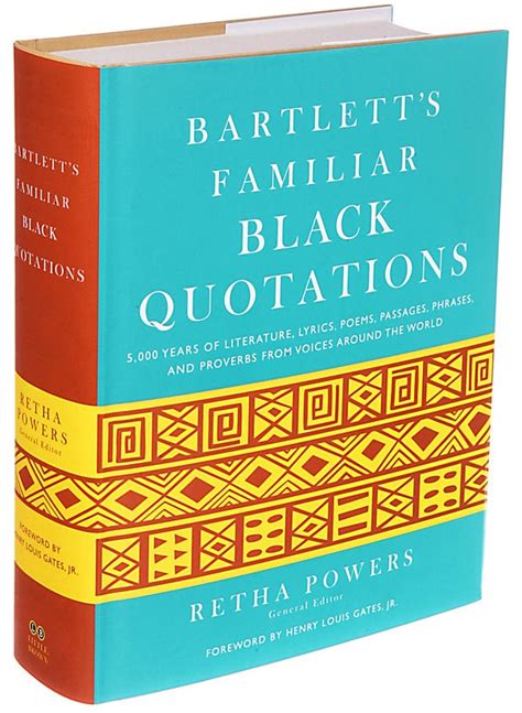 Bartletts Familiar Black Quotations Covers 5000 Years The New York