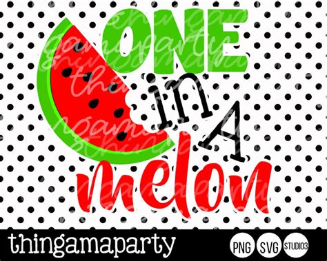 One In A Melon Watermelon Svg Cut File For Silhouette And Etsy