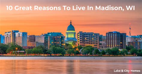 10 Great Reasons To Live In Madison Wisconsin