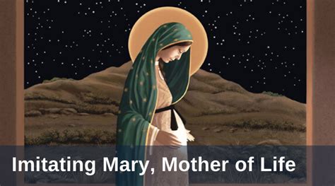 Imitating Mary Mother Of Life
