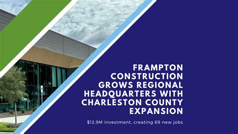Frampton Construction Grows Regional Headquarters With Charleston