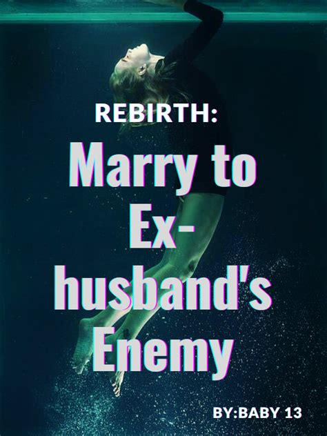 Rebirth Marry To Ex Husband S Enemy Neostory