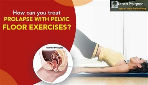 How Can You Treat Prolapse Without Pelvic Floor Exercises Pelvic Floor Exercises Pelvic Floor