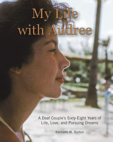 amazon my life with audree a deaf couple s sixty eight years of life love and pursuing