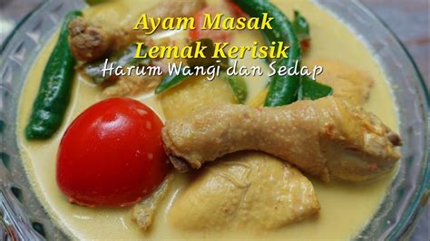 Resepi Ayam Masak Lemak Kerisik Harum Wangi Dan Sedap Malay