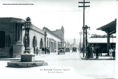 Saltillo Del Recuerdo La Calle Victoria