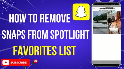 How To Remove Snaps From Favorites Spotlight List Snapchat Youtube