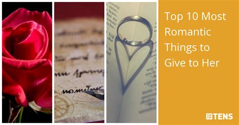 Top 10 Most Romantic Things To Give To Her Thetoptens