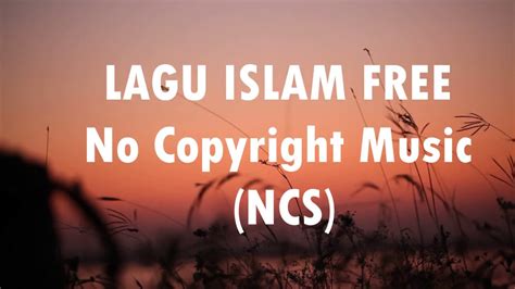Download lagu mp3 terbaru 2020 gratis. FREE DOWNLOAD LAGU ISLAMI NCS UNTUK YOUTUBER - YouTube