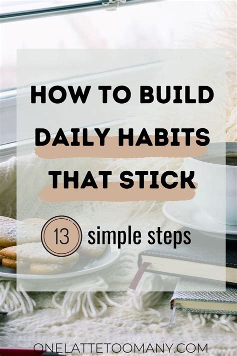 Building Daily Habits That Stick 13 Simple Steps One Latte Too Many