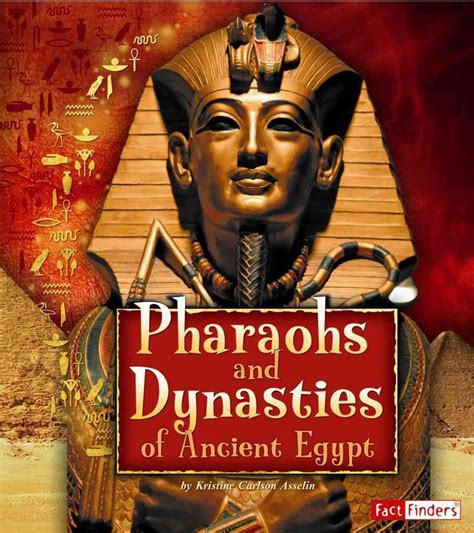 Pharaohs And Dynasties Of Ancient Egypt Ancient Egyptian Civilization Asselin Kristine