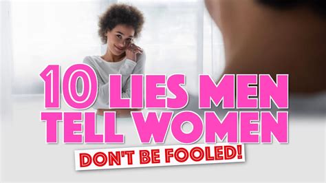 10 Lies Men Tell Women Don T Be Fooled Dr K N Jacob Youtube
