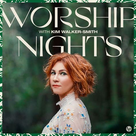 Kim Walker Smith Worship Nights Events Universe