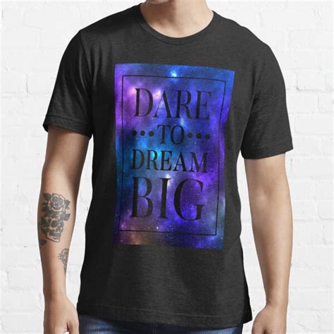 Dare To Dream Big Galaxy T Shirt For Sale By Catbydesign