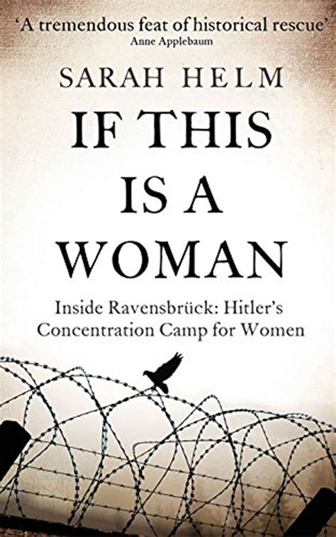 If This Is A Woman Inside Ravensbrück Hitlers Concentration Camp For