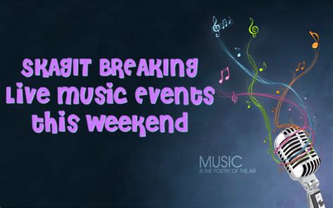 Live Music Events This Weekend Skagit Breaking Community News