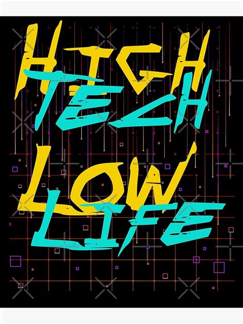 Cyberpunk High Tech Low Life Art Print For Sale By Allwellia Redbubble