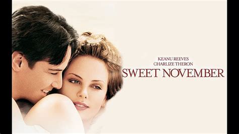 Sweet November Full Movie Facts Keanu Reeves Charlize Theron