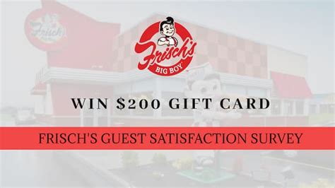 Frisch S Survey To Win 200 Gift Card From Restaurant