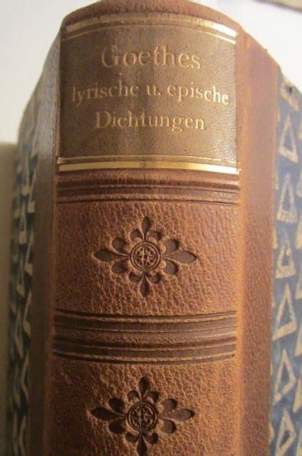 Goethes Lyrische Und Epische Dichtungen In Auswahl Herausgegeben Von