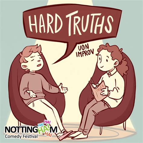 Hard Truths An Improvised Comedy Show Nottingham Comedy Festival 8 November 2019 Missimp