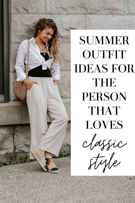 Summer Outfit Ideas For The Person Who Loves Classic Style Classic
