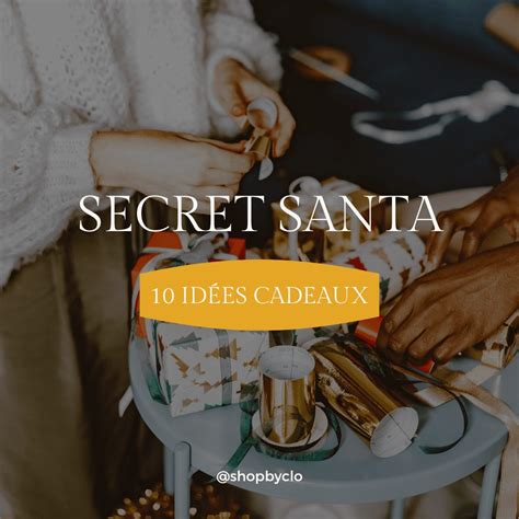 Quel Cadeau Offrir Pour Un Secret Santa 10 Idées Cadeaux Shop By Clo